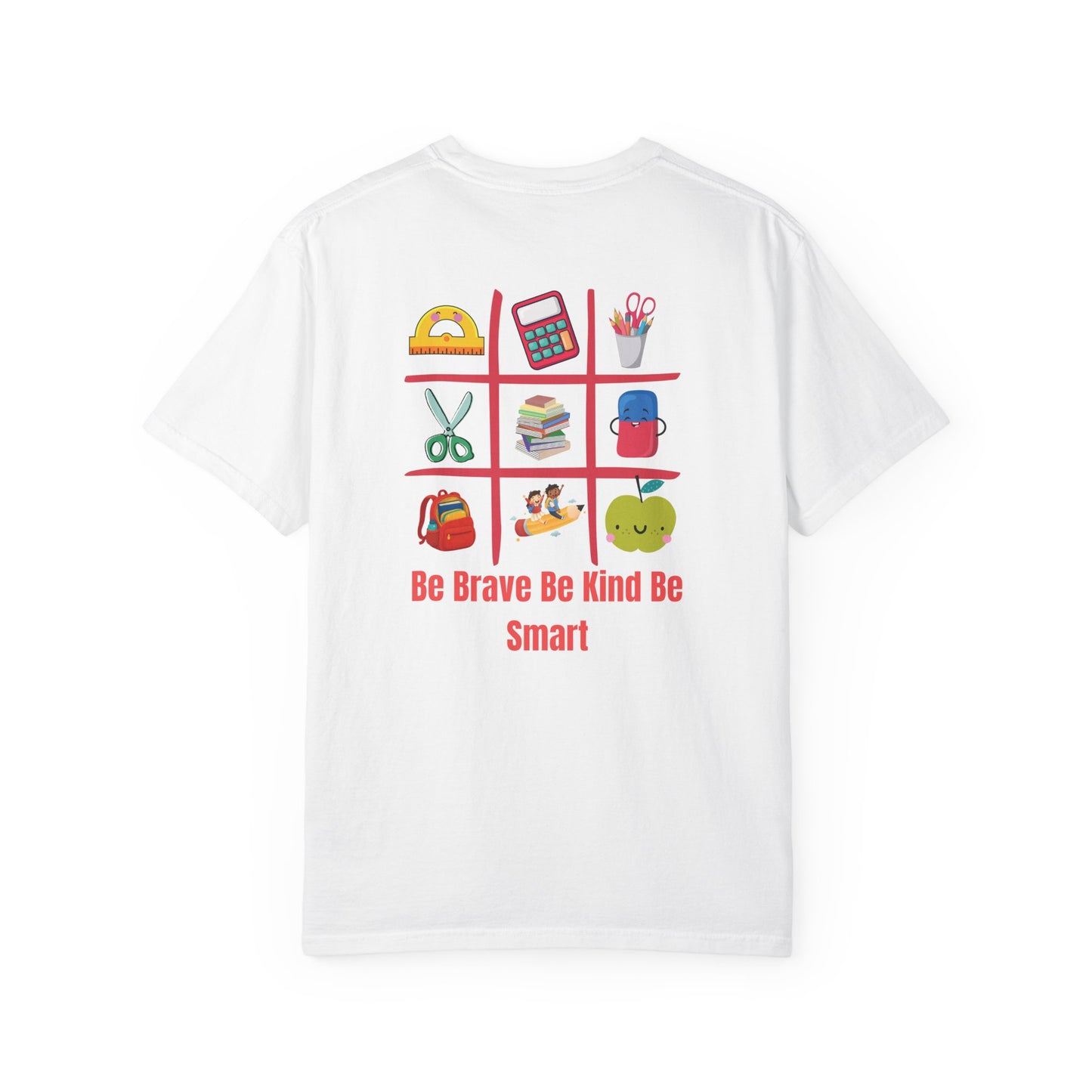 Be Brave Be Kind Be Smart T-Shirt — Teacher Appreciation School Supplies Tee