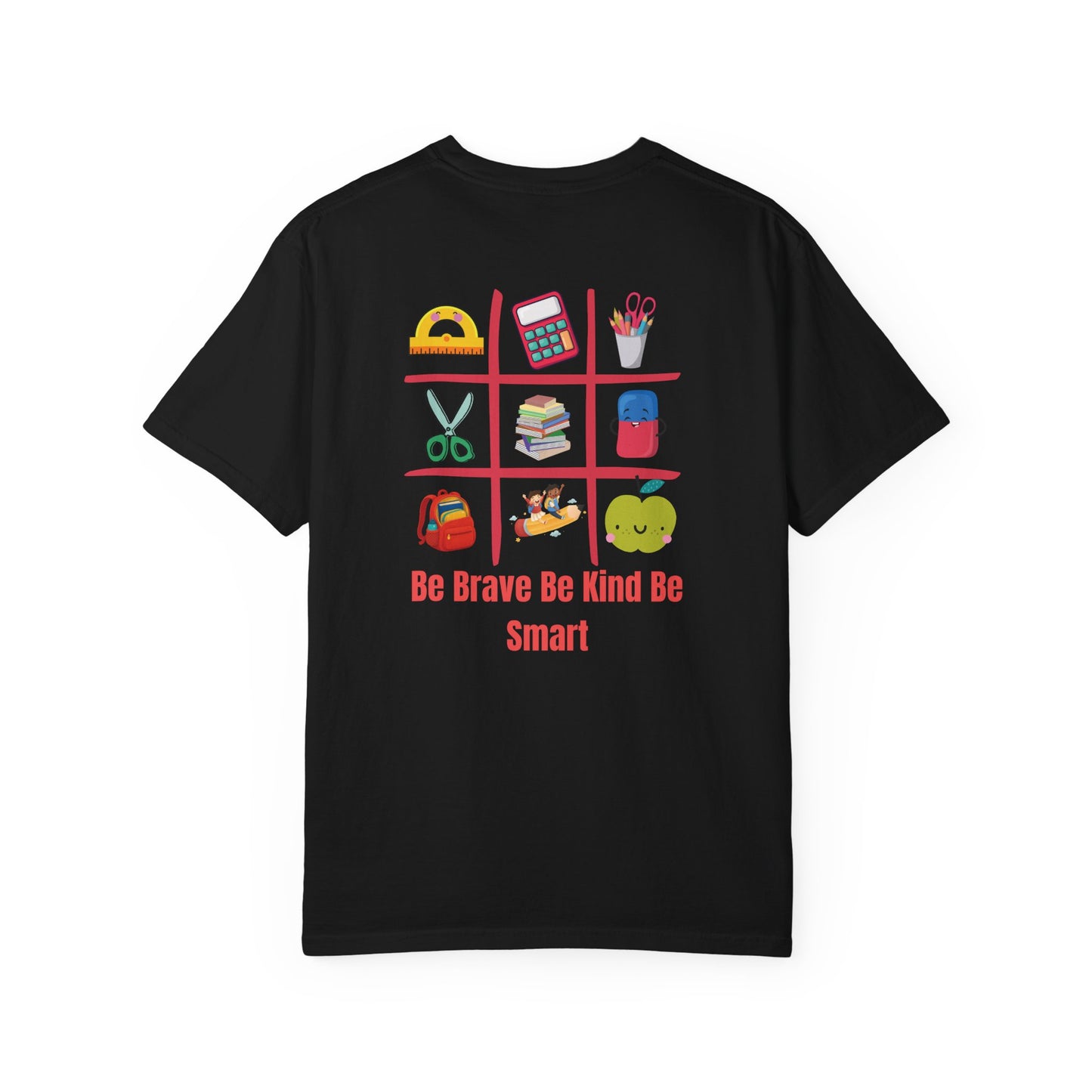 Be Brave Be Kind Be Smart T-Shirt — Teacher Appreciation School Supplies Tee