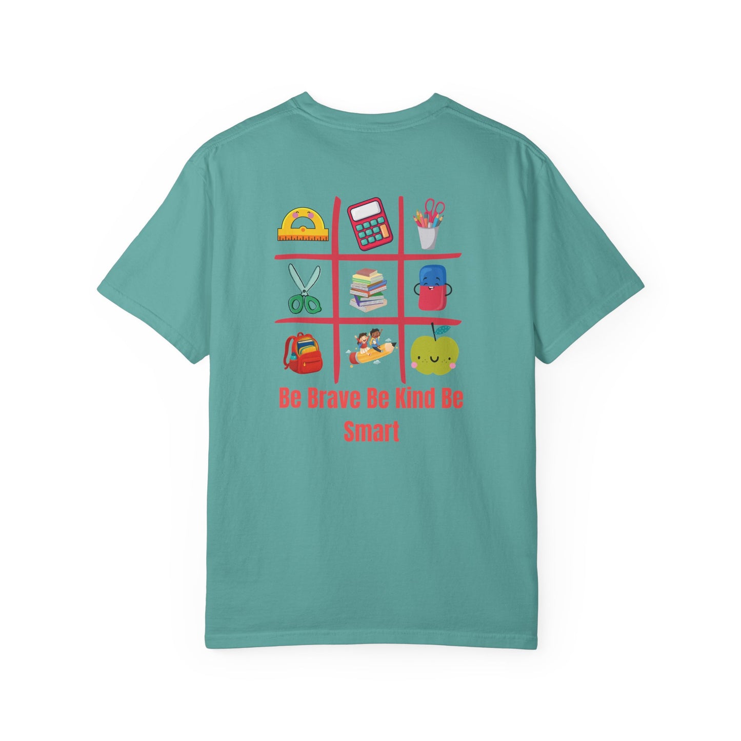 Be Brave Be Kind Be Smart T-Shirt — Teacher Appreciation School Supplies Tee