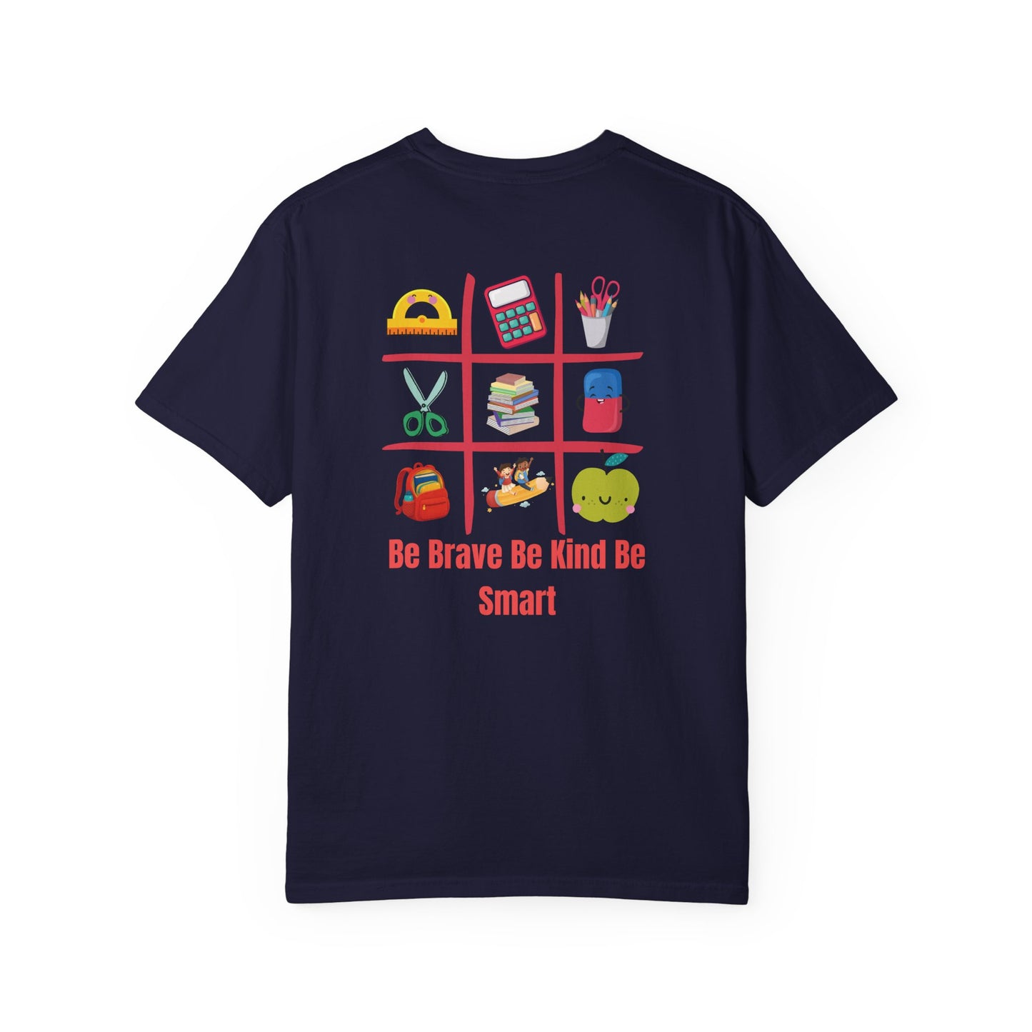 Be Brave Be Kind Be Smart T-Shirt — Teacher Appreciation School Supplies Tee