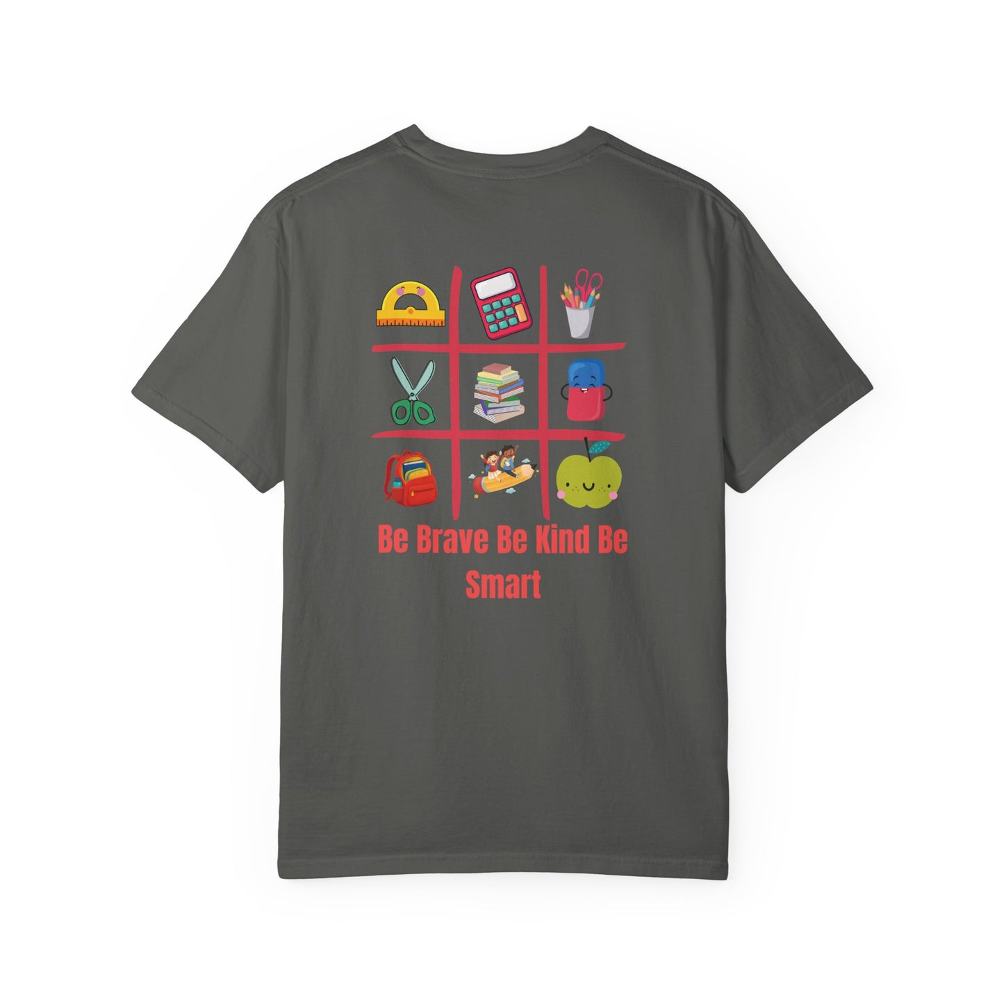Be Brave Be Kind Be Smart T-Shirt — Teacher Appreciation School Supplies Tee